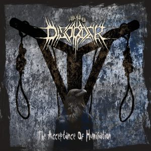 THE BLACK DISORDER – THE ACCEPTANCE OF HUMILIATION