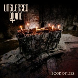 UNBLESSED DIVINE – BOOK OF LIES